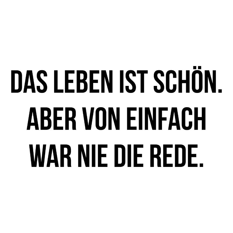 Das Leben ist schön von einfach war nie die Rede