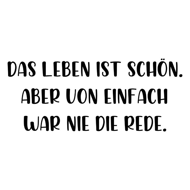 Das Leben ist schön von einfach war nie die Rede