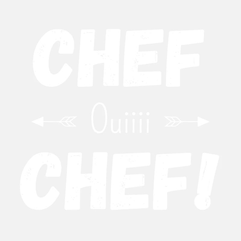 Chef oui chef