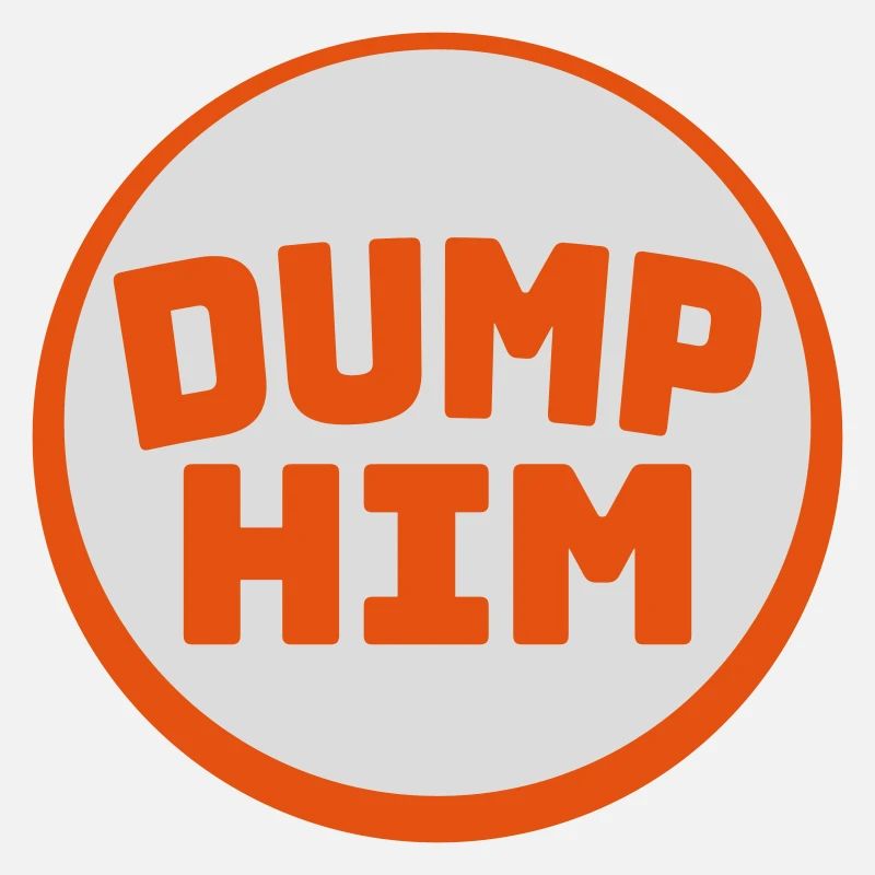 dump him quote logo