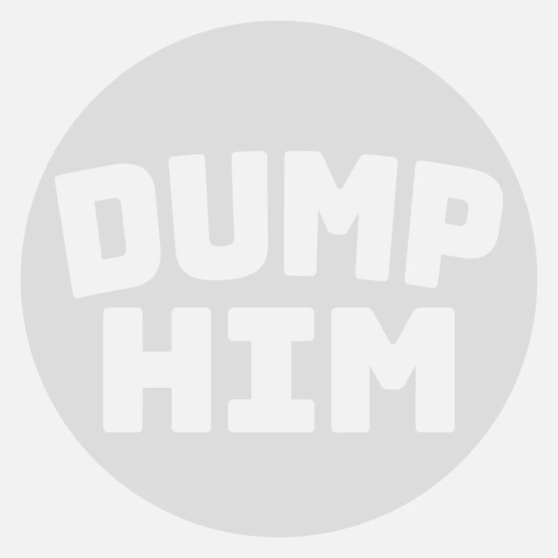 dump him quote logo