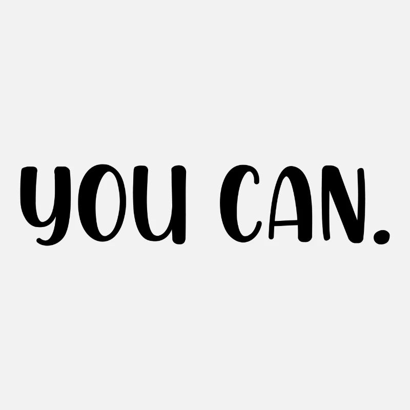 You can