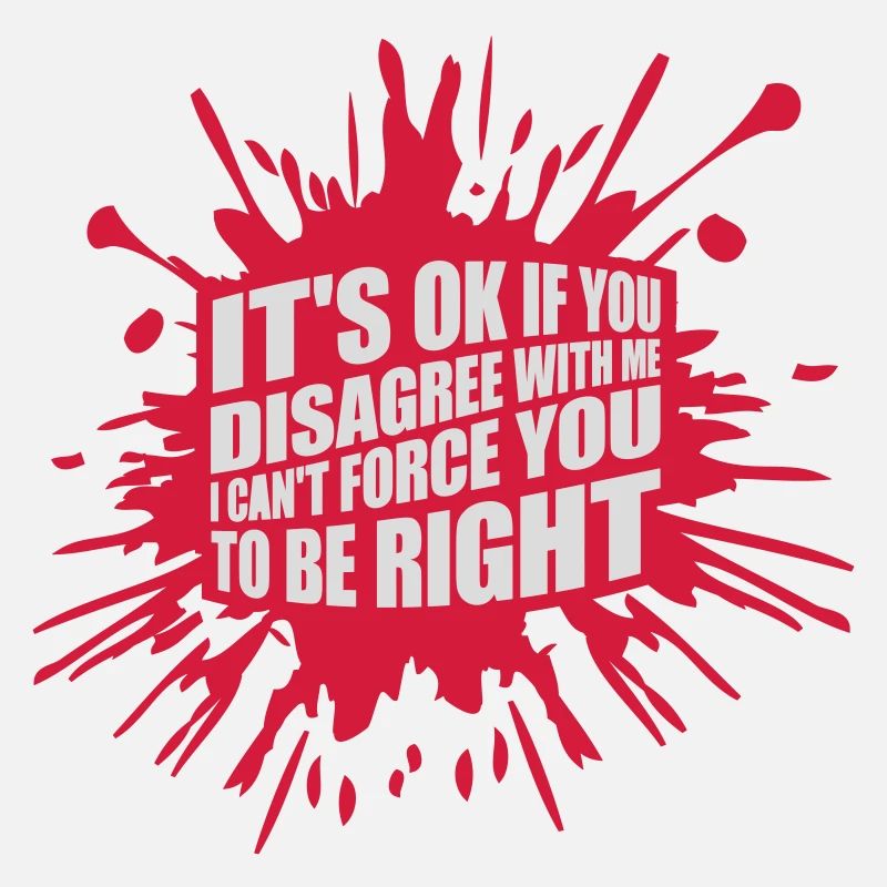 you disagree with me