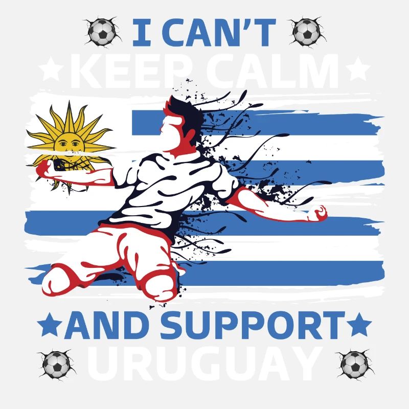 stay calm and support Uruguay
