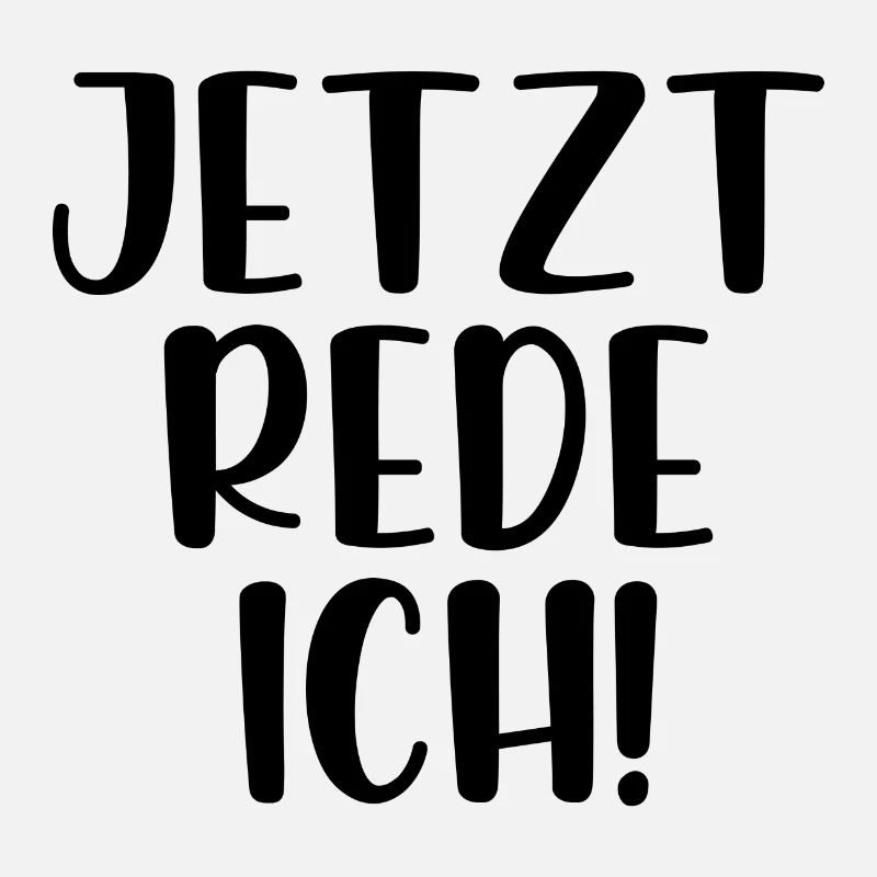 Jetzt rede ich