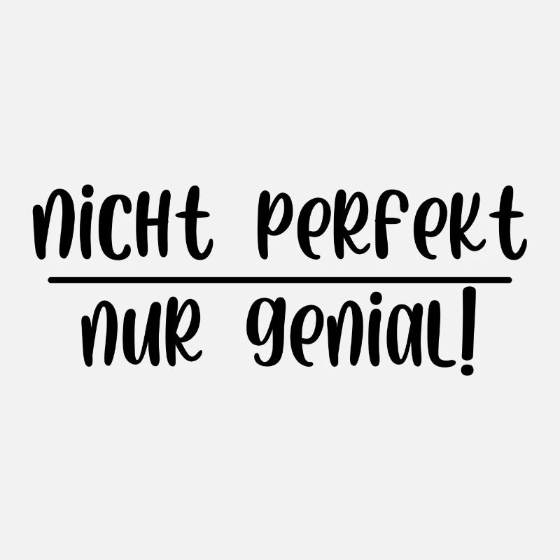 Nicht perfekt nur genial