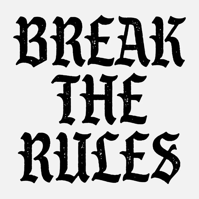 Break the Rules