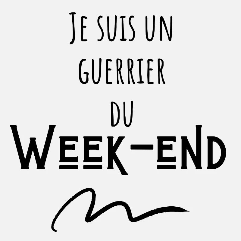 Je suis un guerrier du week-end