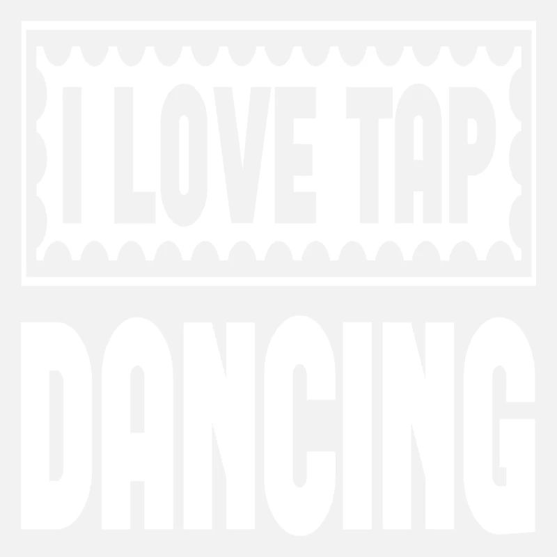 I Love Tap Dancing