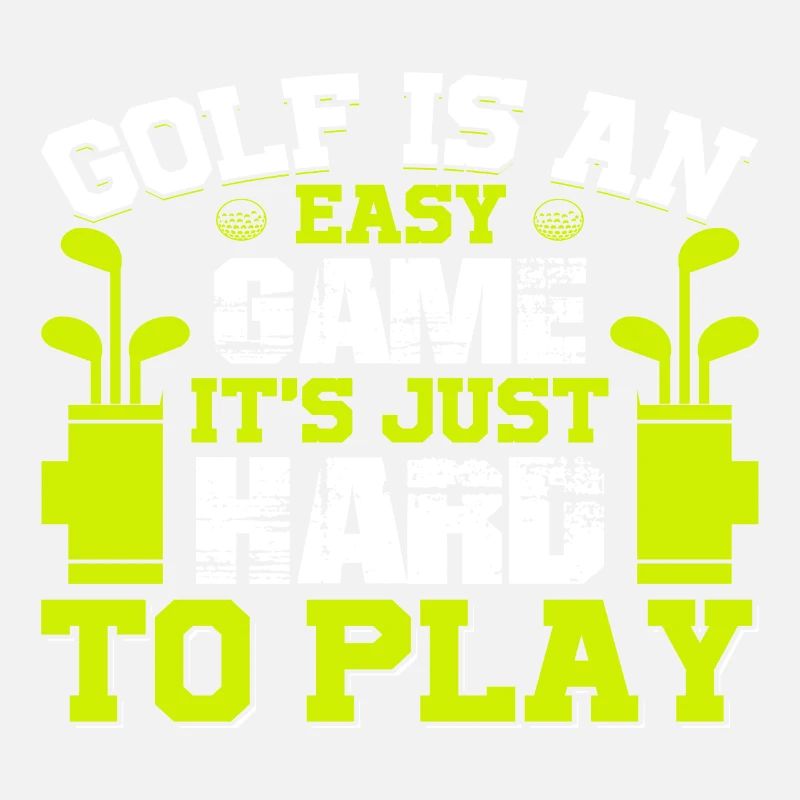 Le golf est un jeu facile, il est juste difficile de jouer