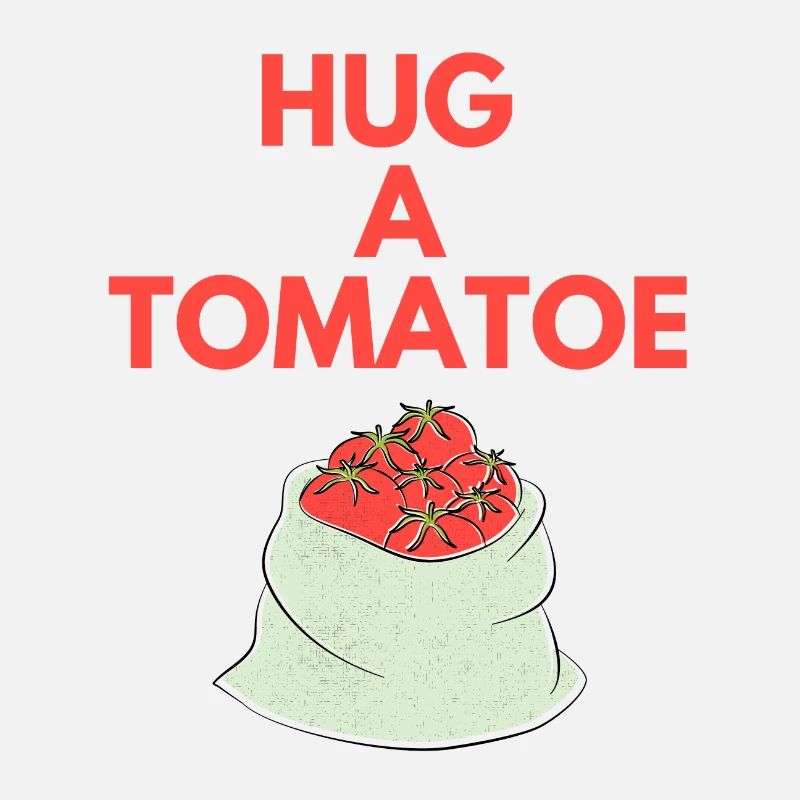HUG A TOMATOE
