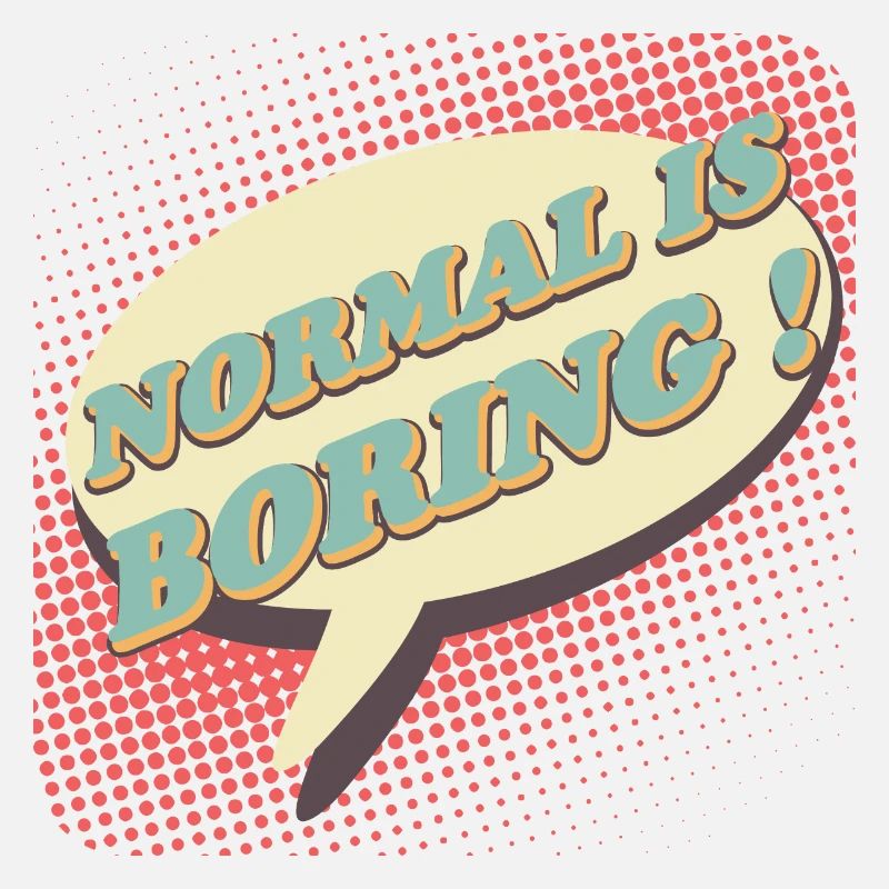 Normal est ennuyeux, Normal est ennuyeux!