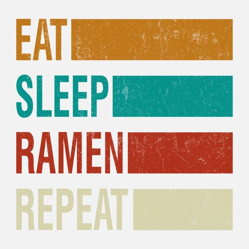 Eat Sleep Ramen Repeat