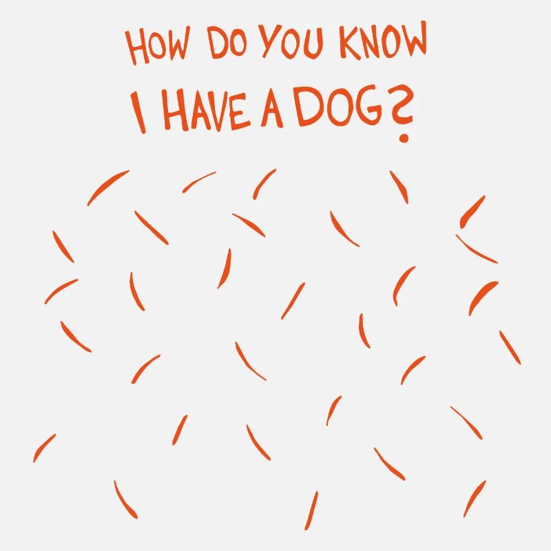 Comment savez-vous que j’ai un chien (cheveux orange / roux)