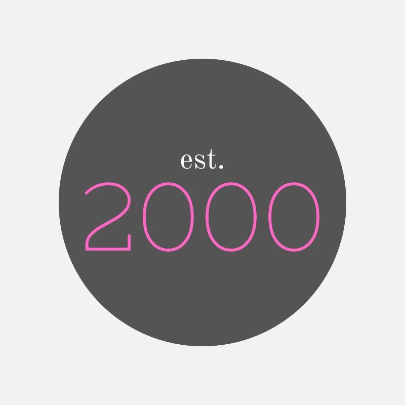 est. 2000, Birthday, Date, 90s, Year