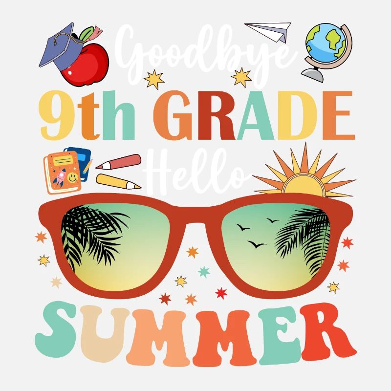 Goodbye 9th Grade Hello Summer