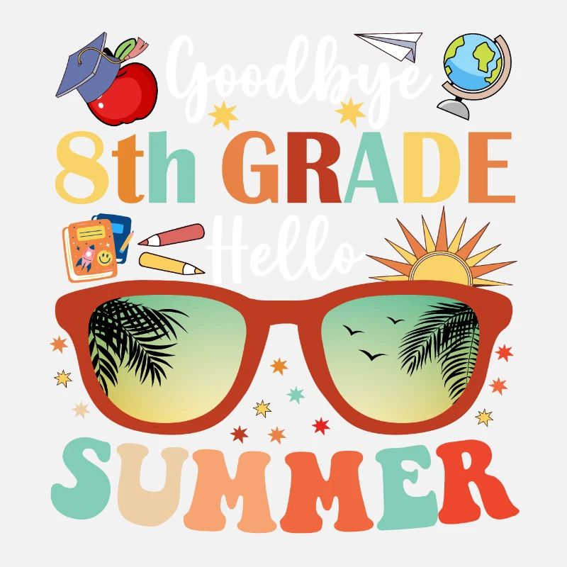 Goodbye 8th Grade Hello Summer