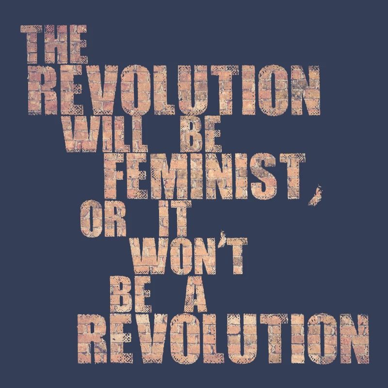 Die Revolution wird feministisch sein, oder wird sie es nicht sein
