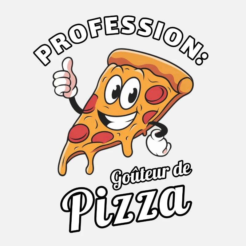PROFESSION Goûteur de pizza