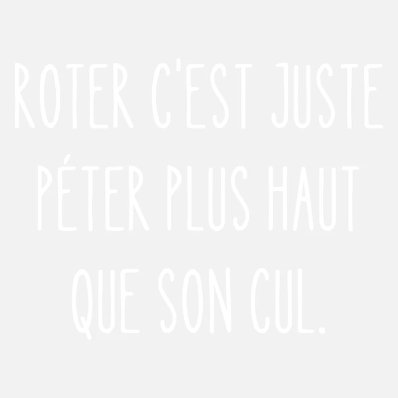 roter c'est juste péter plus haut que son cul
