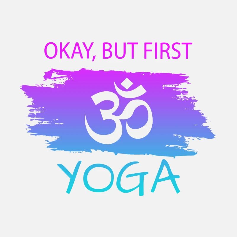 Okay but first Yoga