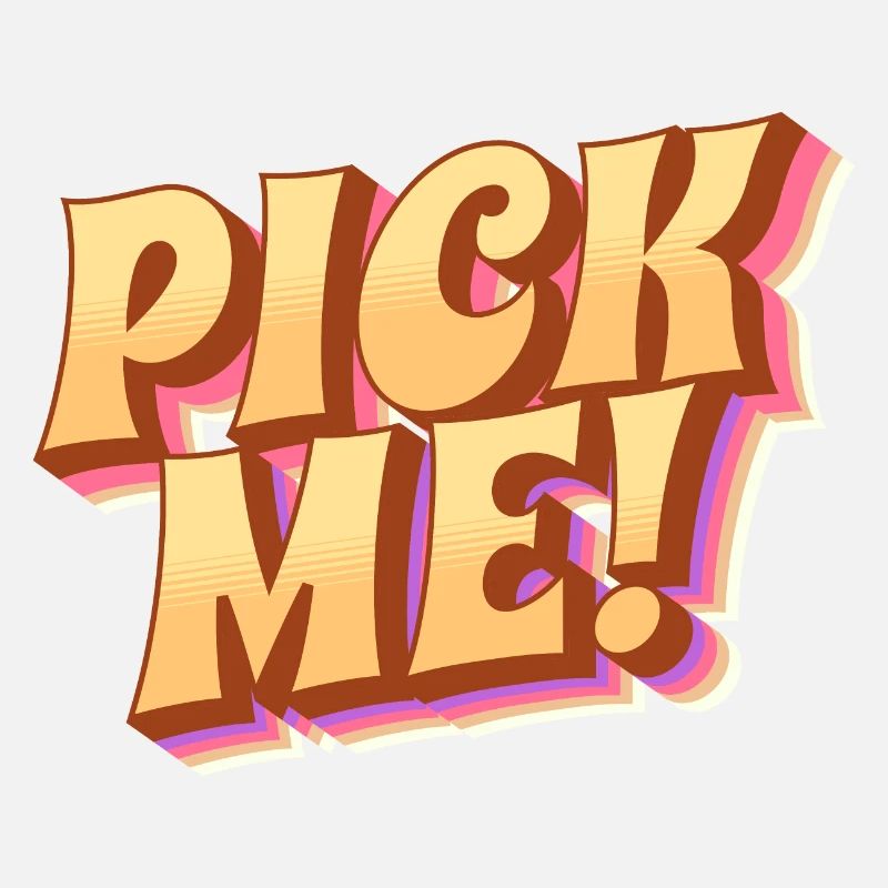 Pick me! - Nimm mich