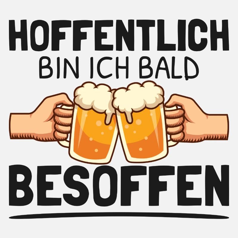 Hoffentlich bald besoffen Wochenende Saufen Feiern