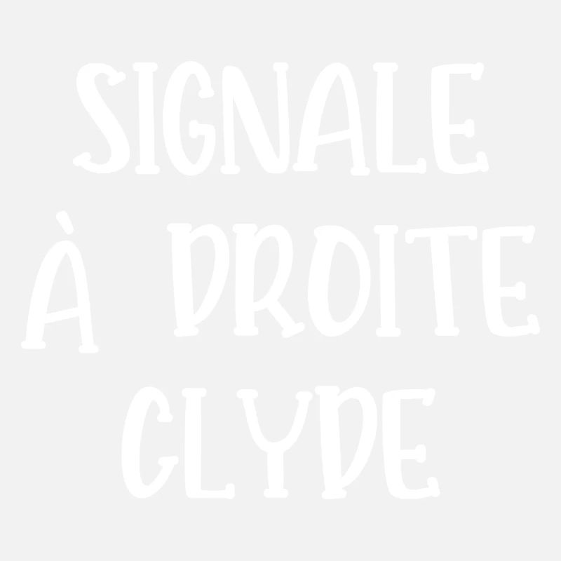 signale à droite clyde