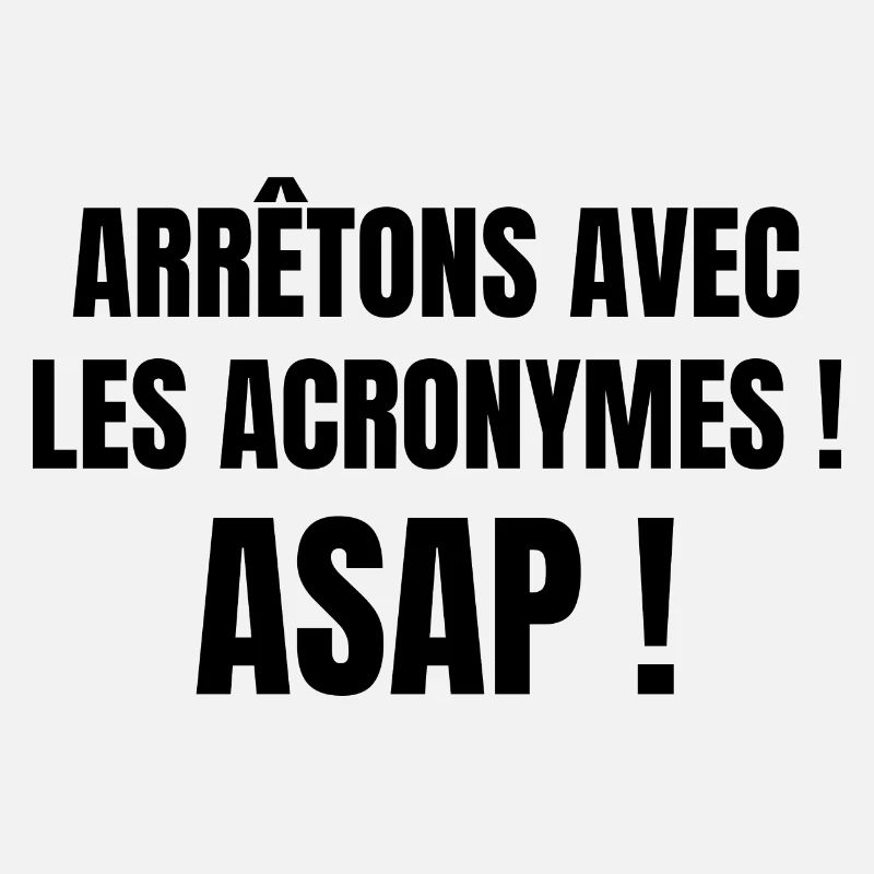 arrêtons avec les acronymes