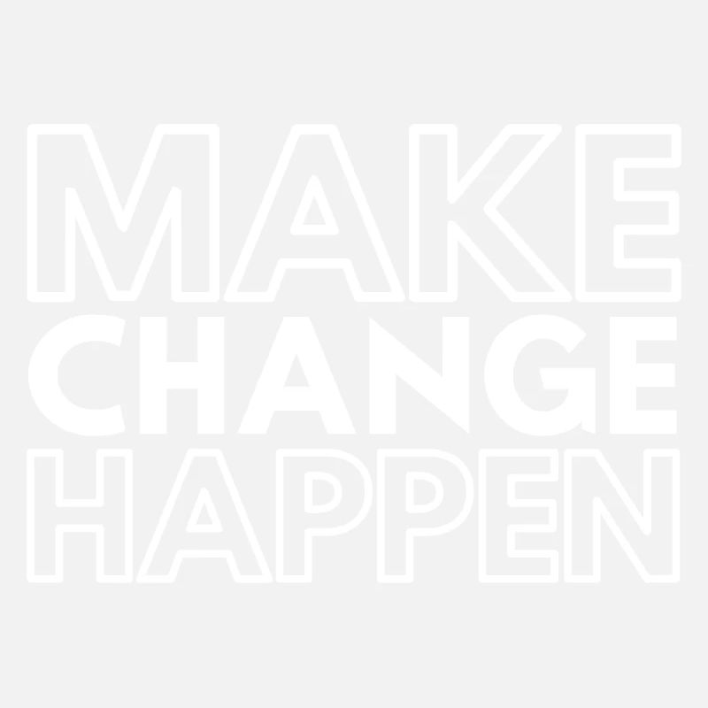 Make Change Happen