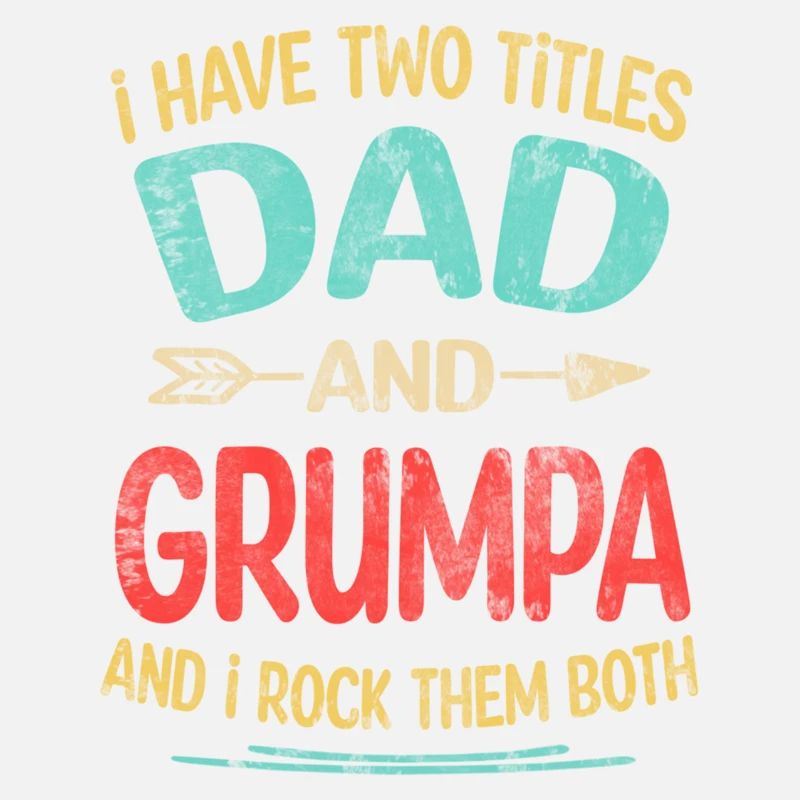 Ich habe zwei Titel, Papa und Grumpa, ich rocke sie beide
