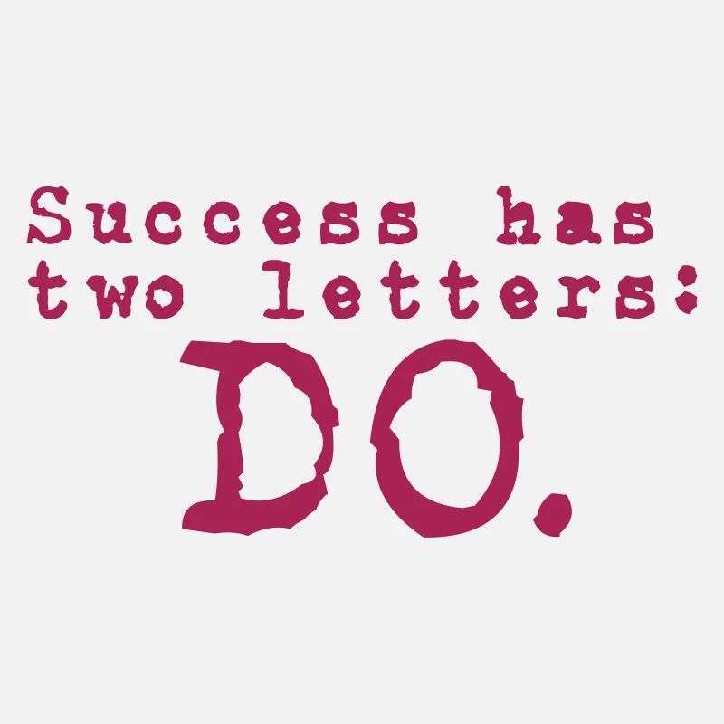 Funny Quotes: Success has 2 Letters - DO