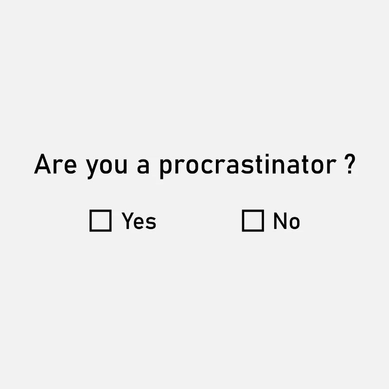 Are you a procrastinator? (Black)