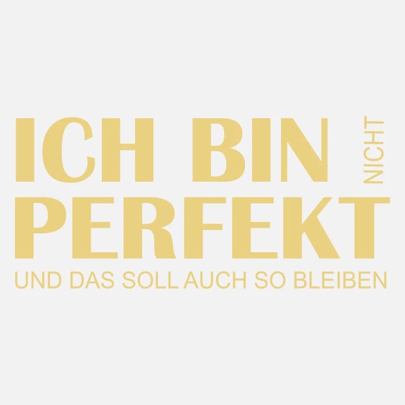 Ich bin nicht perfekt, einfach schönes Design