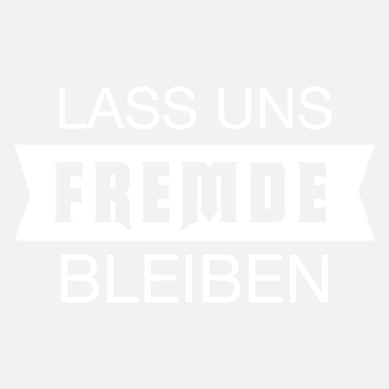 Lass Uns Fremde Bleiben - Sarkasmus Misanthrop