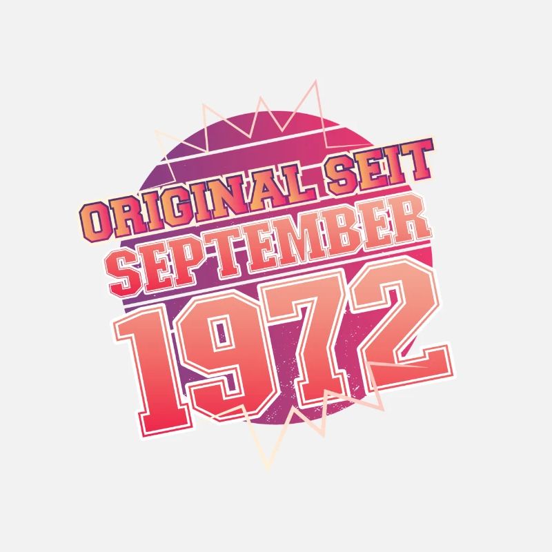 September 1972 - 50. Geburtstag Geschenk. Awesome.