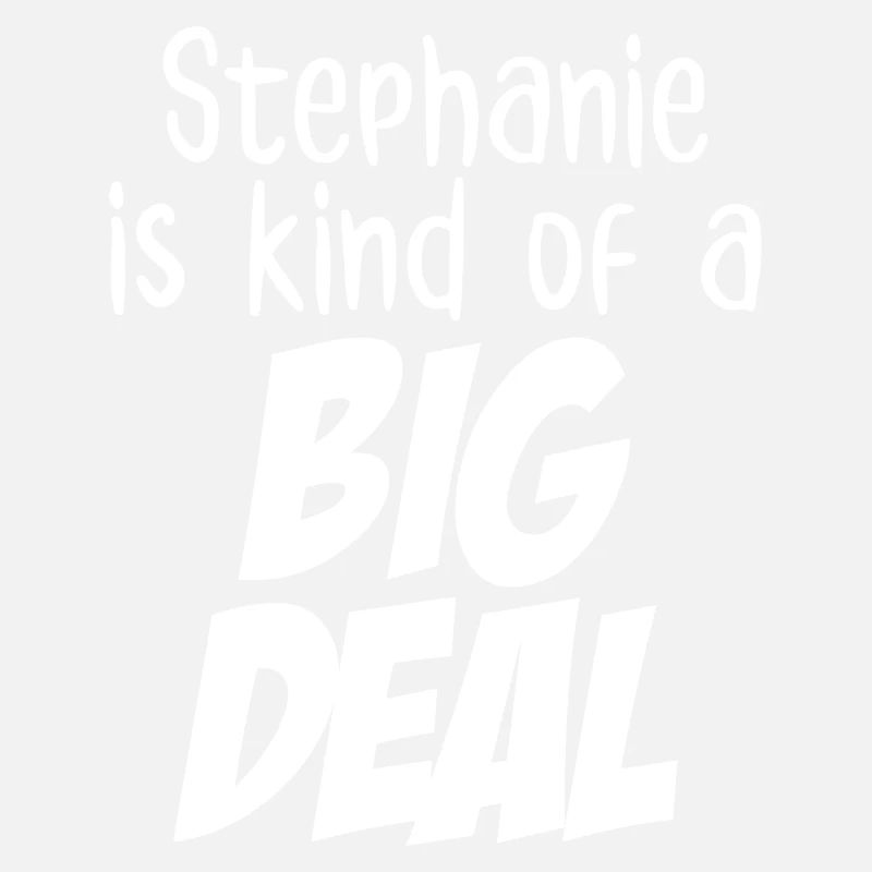 Stephanie ist eine große Sache