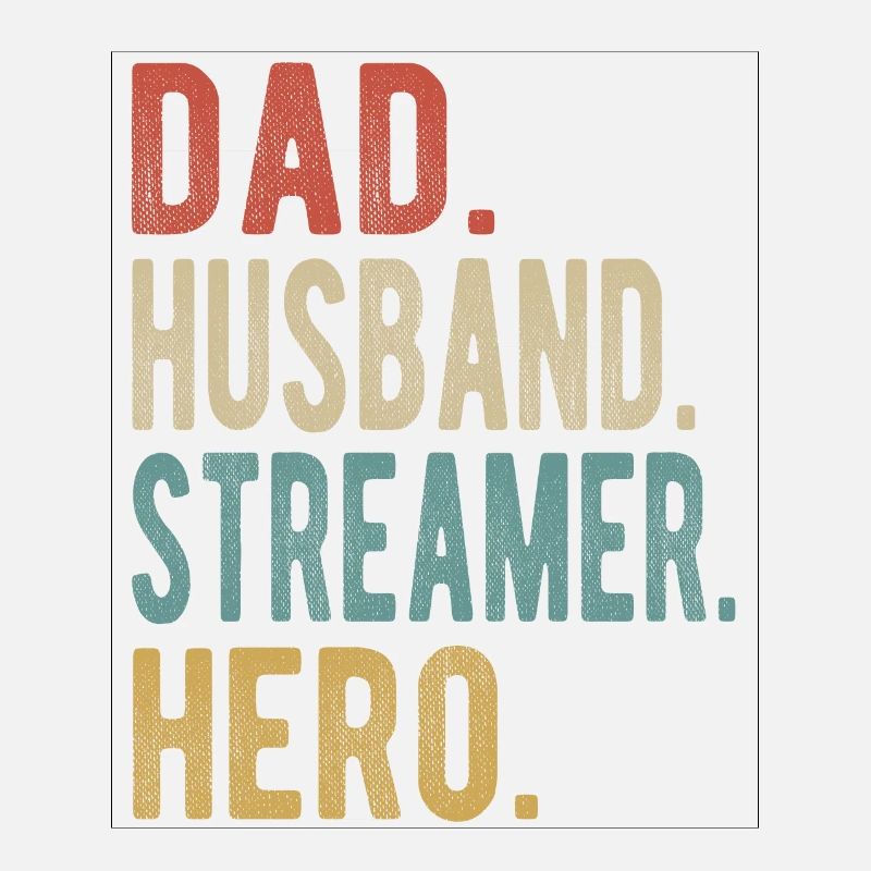 Streamer Papa Husband Hero