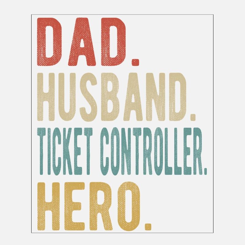 Ticket Controller Papa Husband Hero