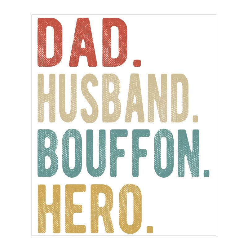 Bouffon, Vater, Ehemann, Held