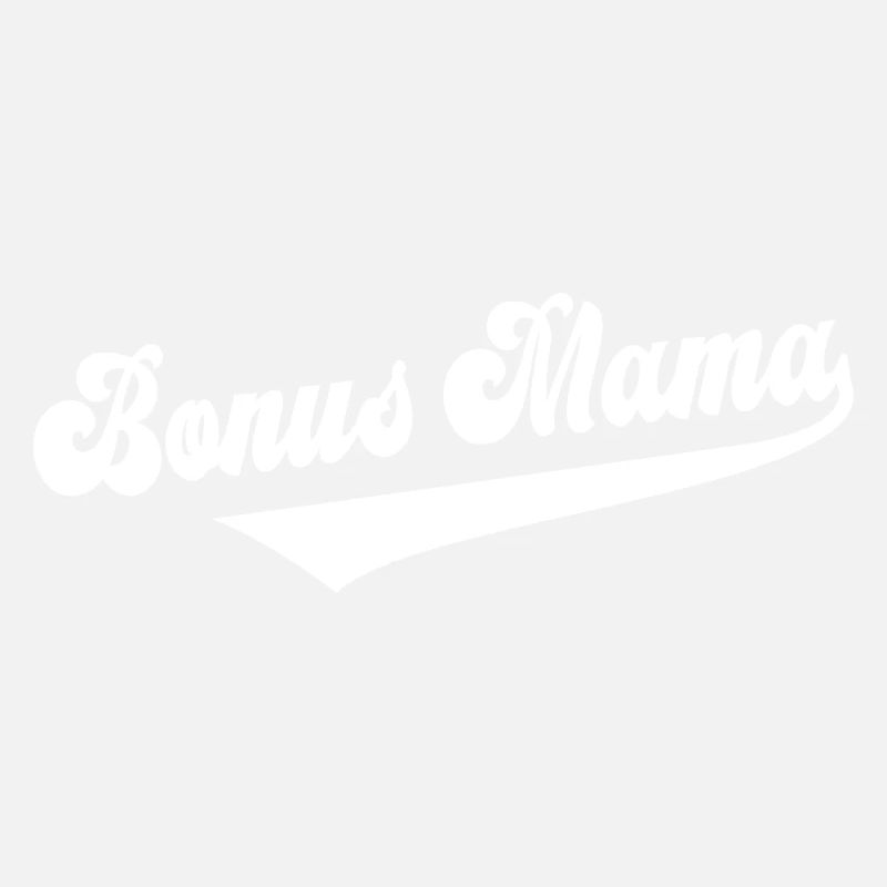 Bonus Mama Stiefmutter Ersatzmama Mutter Bonusmama