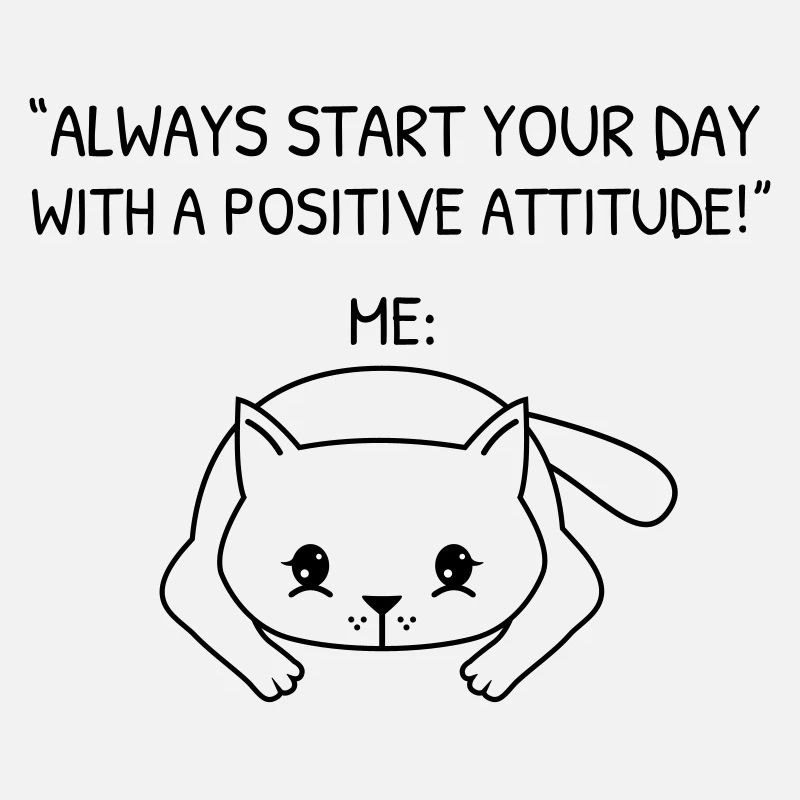 Commencez votre journée avec une attitude positive - Cat