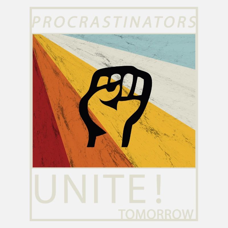Procrastinators Unite Tomorrow Faul sein Geschenk
