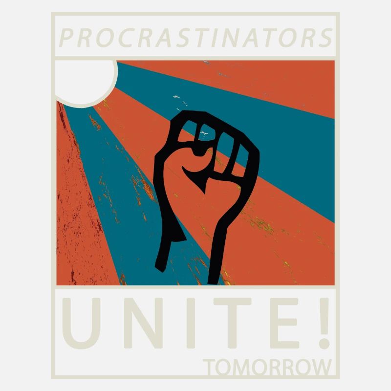 Procrastinators Unite Tomorrow Faul sein Geschenk