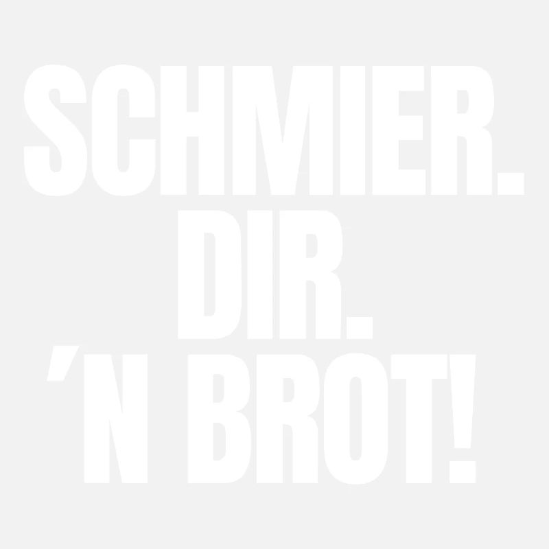 Schmier dir 'n Brot - Eltern Spruch lustig