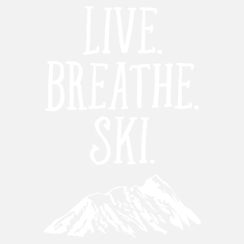 Live. Breathe. Ski.