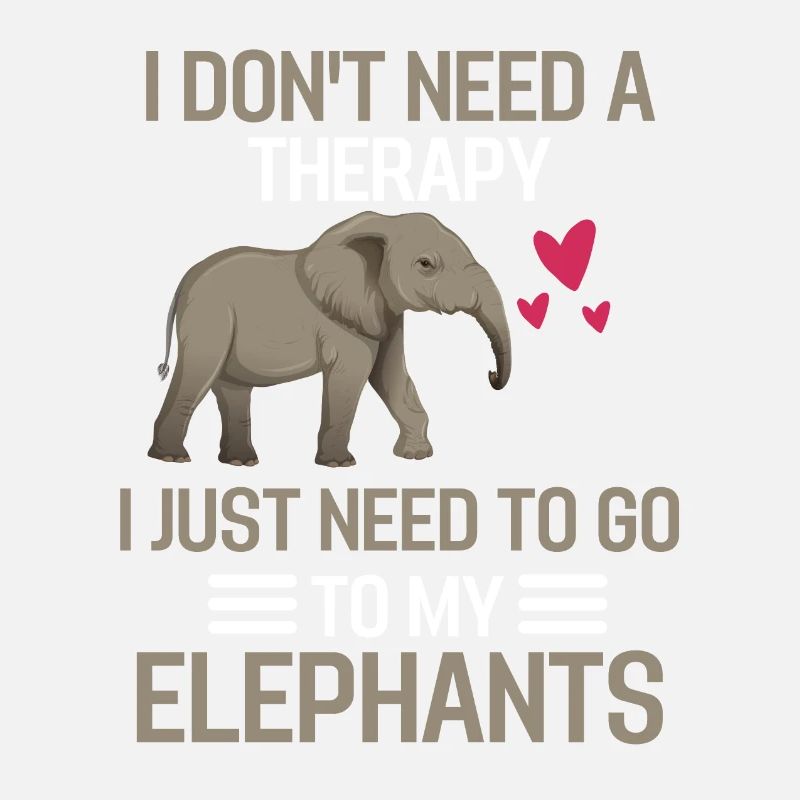 Elephant Therapy Animal Gift Funny Elephant