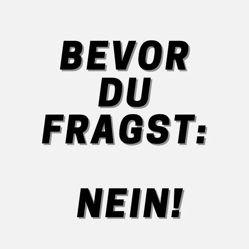 Bevor du fragst: Nein