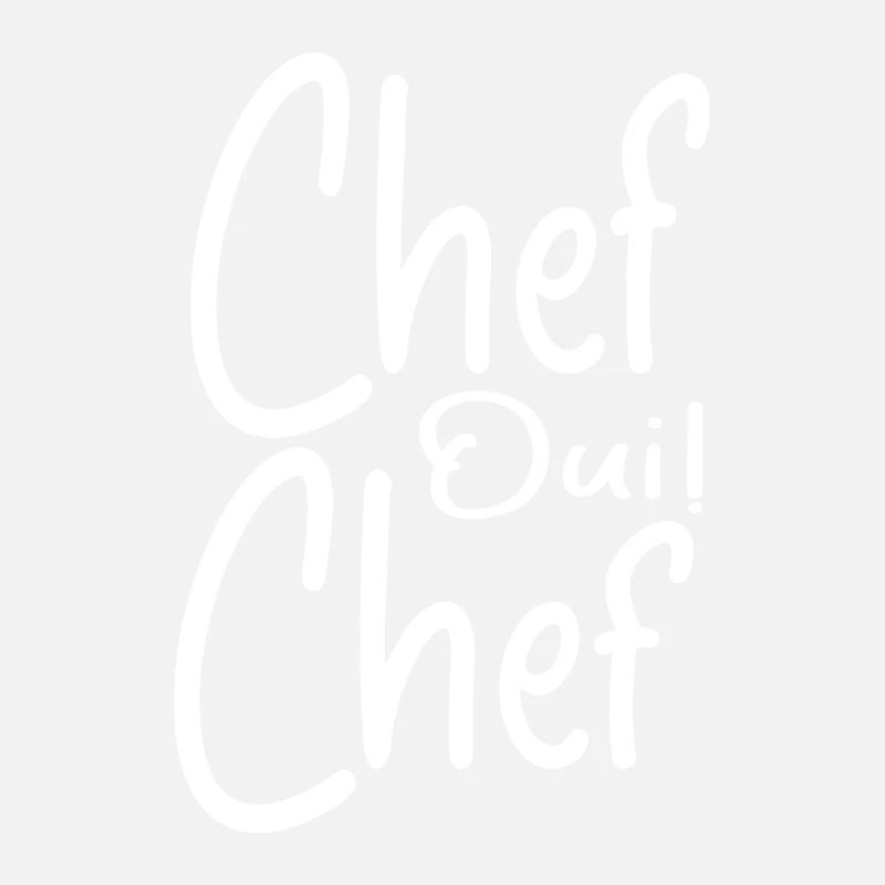Chef Oui Chef - Humour Chef