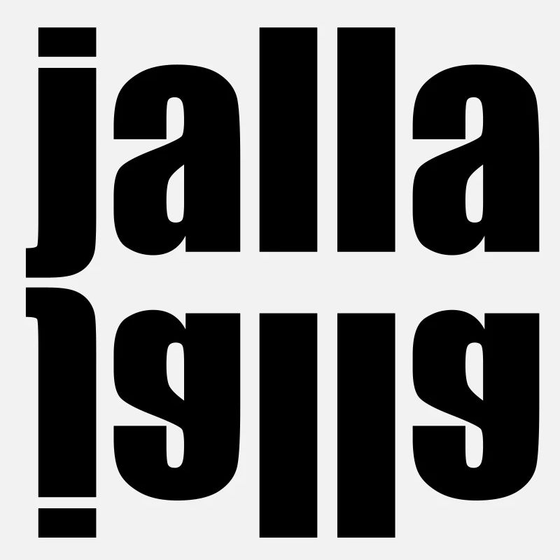 Jalla jalla | schnell schnell